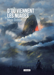 D'où viennent les nuages - Goddyn Régis