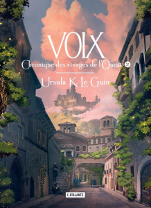 Chronique des rivages de l'ouest Tome 2 : Voix - Le Guin Ursula K. ; Cabon Mikael