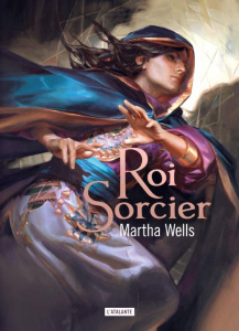Roi Sorcier - Wells Martha ; Montier Mathilde