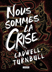 Convergence Tome 2 : Nous sommes la crise - Turnbull Cadwell ; Surgers Marie