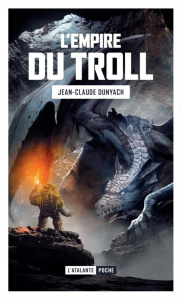 L'empire du troll - Dunyach Jean-Claude