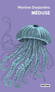 Méduse - Desjardins Martine