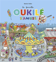 La famille Oukilé s'amuse ! - Veillon Béatrice