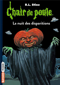Chair de poule Tome 73 : La nuit des disparitions - Stine R. L. ; Ferrier Bertrand