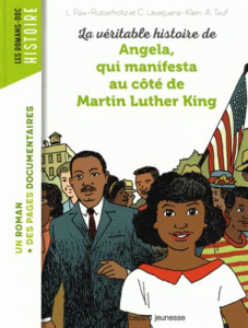 La véritable histoire d'Angela, qui manifesta au côté de Martin Luther King - Lavaquerie Klein christiane ; Paix-Rusterholtz Lau