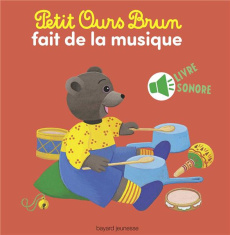 Petit Ours Brun fait de la musique - Delval Marie-Hélène ; Bour Danièle