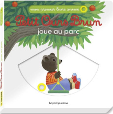 Petit Ours Brun : Petit Ours Brun joue au parc - Bour-Chollet Céline ; Bour Danièle