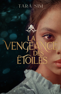 La vengeance des étoiles Tome 1 - Sim Tara ; Riveline Anath