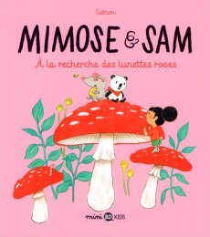 Mimose & Sam Tome 2 : A la recherche des lunettes roses - Cathon