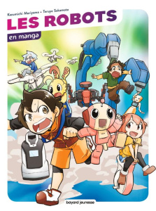 Les robots en manga - Sakamoto Teruya ; Moriyama Kazumichi ; Takahashi T