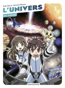 L'univers en manga - Yoshino Emiko ; Takayama Katsuhiko ; Okamura Sadan