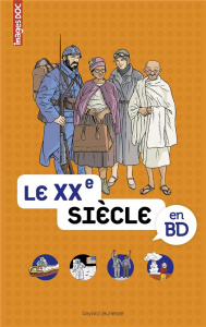 Le XXe siècle en BD - Lambilly Elisabeth ; Vidard Estelle ; Veillon Béat