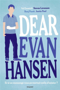 Dear Evan Hansen - Emmich Val - Levenson Steven - Pasek Benj - Paul J