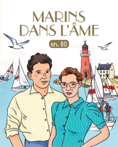 Les Chercheurs de Dieu Tome 31 : Marins dans l'âme - Jeancourt-Galignani Bénédicte ; Wazières Isabelle