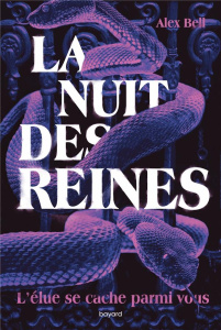 La nuit des reines - Bell Alex ; Nagel Françoise