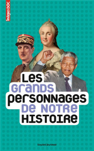 Les grands personnages de notre histoire - Auger Antoine ; Veillon Béatrice