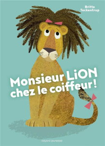 Monsieur Lion chez le coiffeur - Teckentrup Britta