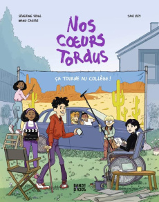 Nos coeurs tordus Tome 1 : Ça tourne au collège - Vidal Séverine ; Causse Manu ; Rey Javi
