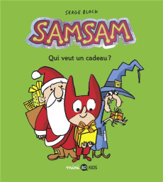 SamSam Tome 4 : Qui veut un cadeau ? - Bloch Serge ; Scaramus Astrid ; Chaurand Rémi