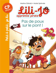 Lili-Jo, apprentie pirate : Pas de poux sur le pont ! - Gérald Marine ; Spénale Marie