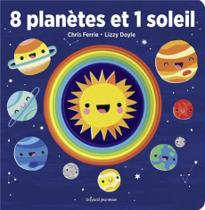 8 planètes et 1 soleil - Ferrie Chris ; Doyle Lizzy