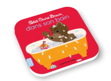 Petit Ours Brun : Petit Ours Brun dans son bain - Aubinais Marie ; Bour Danièle
