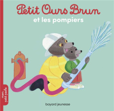 Petit Ours Brun : Petit Ours Brun et les pompiers - Aubinais Marie ; Bour Danièle ; Bour Martin