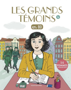 Les grands témoins en BD Tome 4 - Bordet-Pétillon Sophie ; Armand-Perronet Valérie ;