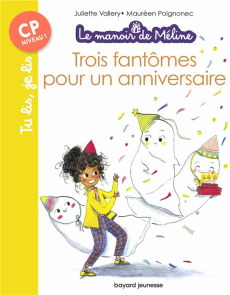 Le manoir de Méline Tome 1 : Trois fantômes pour un anniversaire - Vallery Juliette ; Poignonec Maurèen