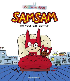 SamSam - Ma vie de héros Tome 2 : SamSam ne veut pas dormir - Boulet Gwénaëlle ; Bloch Serge ; Scaramus Astrid