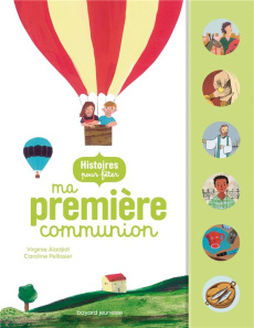 Histoires pour fêter ma première communion - Aladjidi Virginie ; Pellisier Caroline ; Gibbon Re
