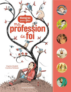 Histoires pour fêter ma profession de foi - Aladjidi Virginie ; Pellissier Caroline ; Bernardo
