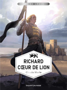 Richard Coeur de Lion - Merle Claude