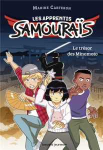 Les apprentis samouraïs Tome 1 : Le trésor des Minamoto - Carteron Marine