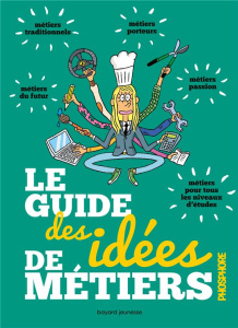 Le guide des idées de métiers - Pouverreau Sandrine