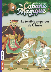La cabane magique Tome 9 : Le terrible empereur de Chine - Osborne Mary Pope ; Masson Philippe ; Delval Marie