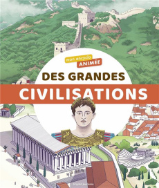 Mon encyclo animée des grandes civilisations - Fichou Bertrand ; Cantou Aurélien