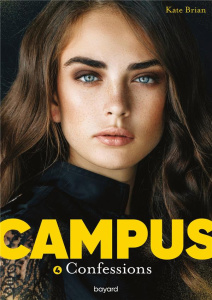 Campus Tome 4 : Confessions - Brian Kate ; Van den Dries Sidonie