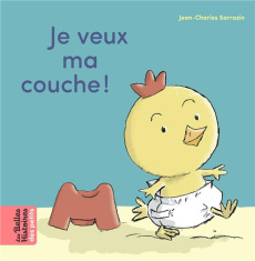 Je veux ma couche ! - Sarrazin Jean-Charles