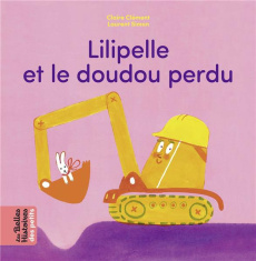 Lilipelle et le doudou perdu - Clément Claire ; Simon Laurent