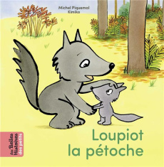 Loupiot la pétoche - PIQUEMAL/KIMIKO