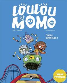 Loulou et Momo, Tome 4 : Peureux anniversaire ! - Eparvier Hervé ; Roux Mickaël
