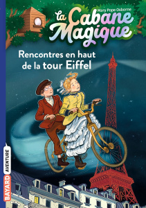 La cabane magique Tome 30 : Rencontres en haut de la Tour Eiffel - Osborne Mary Pope ; Masson Philippe ; Delval Marie
