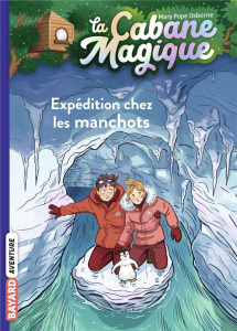 La cabane magique Tome 35 : Expédition chez les manchots - Osborne Mary Pope ; Masson Philippe ; Delval Marie