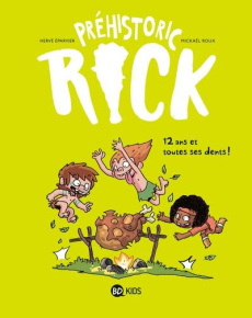 Préhistoric Rick Tome 5 : Douze ans et toutes ses dents ! - Eparvier Hervé ; Roux Mickaël ; Beckaert Benoît