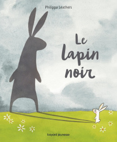 Le lapin noir - Leathers Philippa ; Boucher Alice