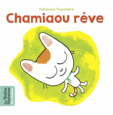 Chamiaou rêve - Teyssèdre Fabienne