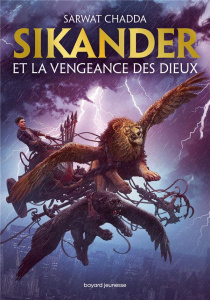 Sikander Tome 1 : Sikander et la vengeance des dieux - Chadda Sarwat ; Zimmermann Natalie