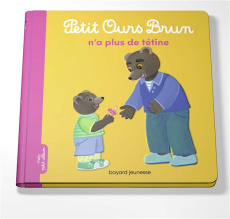 Petit Ours Brun : Petit Ours Brun n'a plus de tétine - Aubinais Marie ; Bour Laura