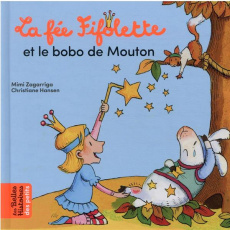 La fée Fifolette : La fée Fifolette et le bobo de mouton - Zagarriga Mimi ; Hansen Christiane